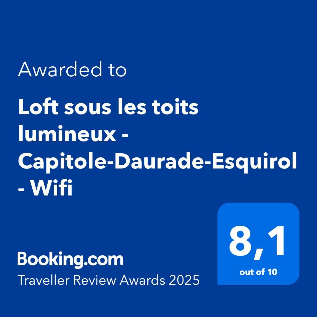 Loft Sous Les Toits Lumineux - Capitole-Daurade-Esquirol - Wifi Apartment Toulouse Exterior photo